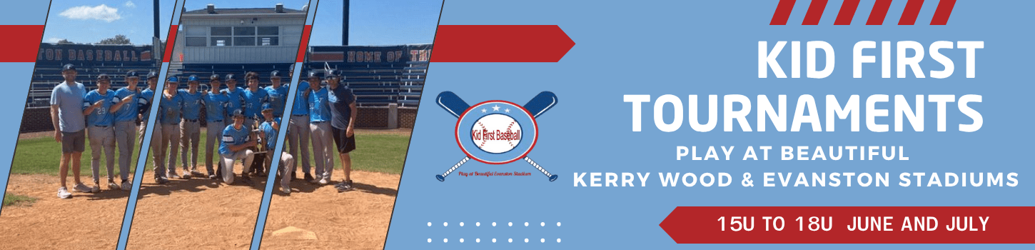 Kid First 2026 baseball tournaments Chicago Illinois 15u to 18u age groups