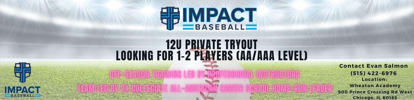 Impact Baseball Illinois tryouts 12u and Looking for players