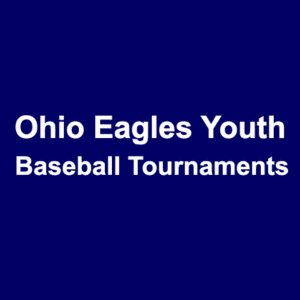 Ohio Eagles Youth Baseball Tournaments Ravenna , Ohio