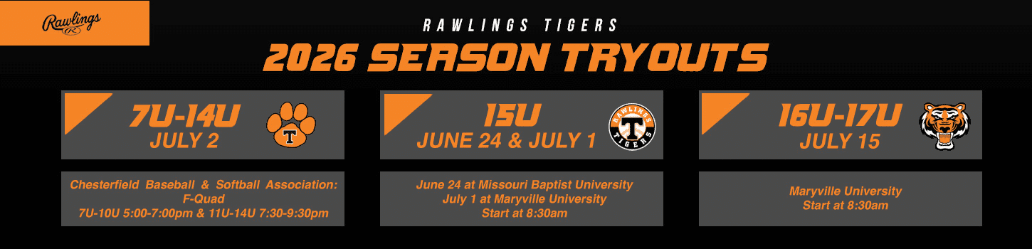 Rawlings Tigers Travel Baseball in ST. Louis MO are holding tryouts for 7U to 17u age players