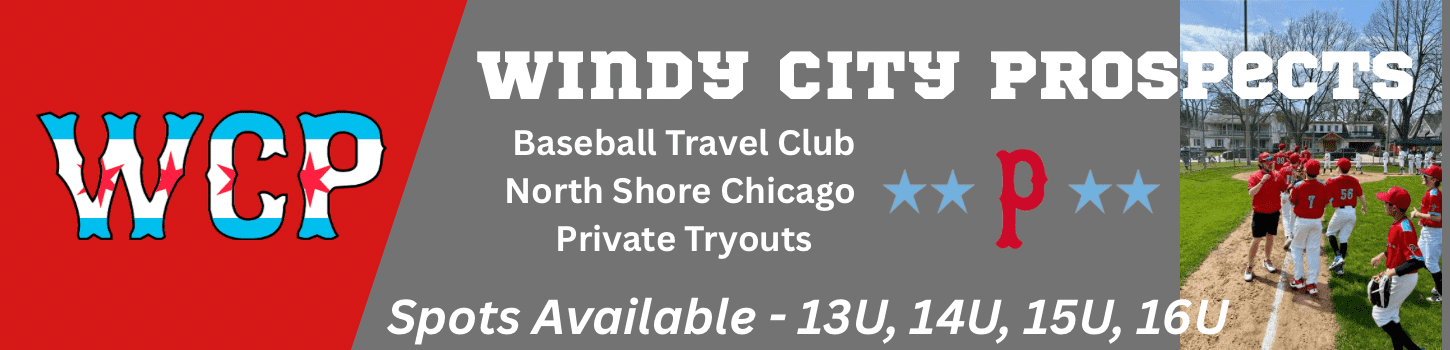 Windy City Prospects Chicago area travel baseball teams looking for players