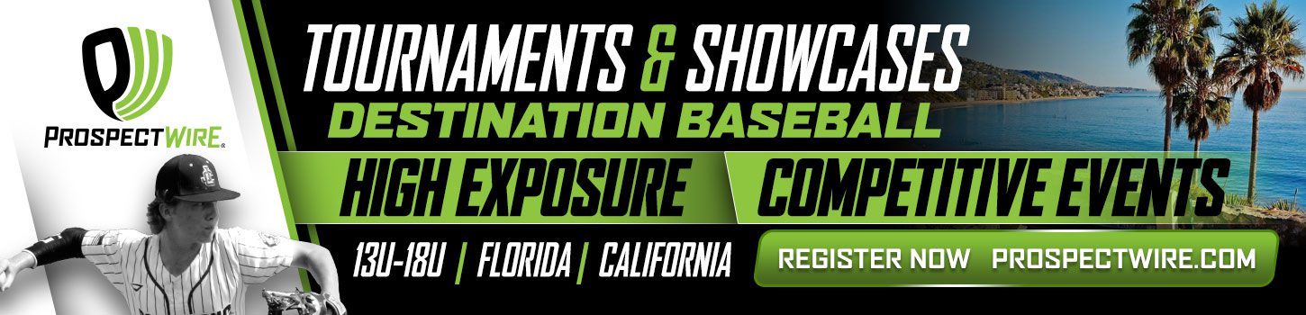 Prospect Wire-Midwest Baseball tournaments in California and Florida